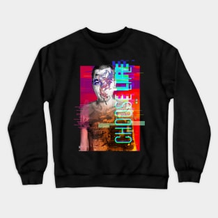 Choose Life Crewneck Sweatshirt